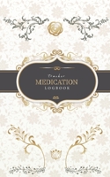 Medication tracker logbook: Medications health journal tracking Monday To Sunday For 53 weeks 169320830X Book Cover