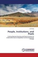 People, Institutions, and Pixels 3659510262 Book Cover