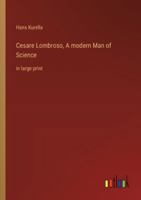 Cesare Lombroso, A modern Man of Science: in large print 3368378104 Book Cover