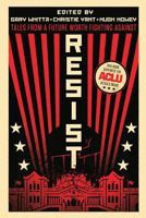 Resist: Tales from a Future Worth Fighting Against 1728821444 Book Cover