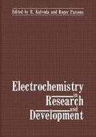 Electrochemistry in Research and Development 1468451006 Book Cover