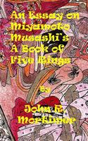An Essay on a Book of Five Rings by Miyamoto Musashi 1511758503 Book Cover