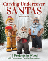 Carving Undercover Santas: 13 Projects in Wood with Patterns and Painting Instructions 1497100062 Book Cover