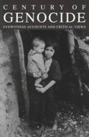 A Century of Genocide: Critical Essays and Eyewitness Accounts 0415944309 Book Cover
