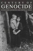 A Century of Genocide: Critical Essays and Eyewitness Accounts