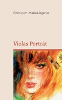 Violas Porträt: Ein Roman 374810877X Book Cover