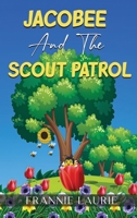 Jacobee and the Scout Patrol 1916954855 Book Cover