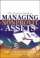 The Practical Guide to Managing Nonprofit Assets 0471692336 Book Cover