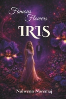 Iris (Famous Flowers) (French Edition) B0GMXDFYCJ Book Cover