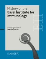History of the Basel Institute for Immunology 331805934X Book Cover
