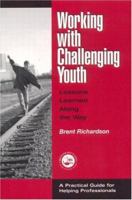 Working with Challenging Youth: Lessons Learned Along the Way (Accelerated Development) 1560328916 Book Cover