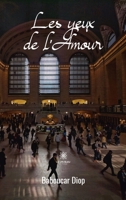 Les yeux de l'Amour B0B5SC72XH Book Cover
