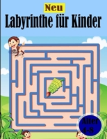 Labyrinthe fur Kinder: Kreative Labyrinth-Rätsel für Kinder B08VCYHG8F Book Cover