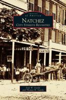 Natchez: City Streets Revisited 0738503258 Book Cover