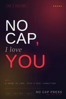 No Cap, I Love You: A Gen Z Guide to Love, Rizz, and Real Connection B0GS1XZ95S Book Cover