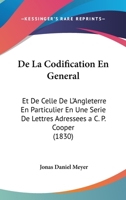 de la Codification En G�n�ral, Et de Celle de l'Angleterre En Particulier, Lettres 1145202306 Book Cover