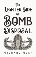 The Lighter Side of Bomb Disposal B0DJS9RTBD Book Cover