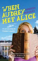 When Audrey Met Alice 1492617679 Book Cover