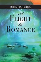 A Flight to Romance 1492921092 Book Cover