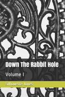 Down The Rabbit Hole 1079131671 Book Cover
