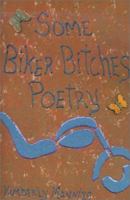 Some Biker Bitches Poetry 0595152589 Book Cover