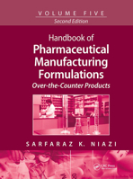 Handbook of Pharmaceutical Manufacturing Formulations: Over-the-Counter Products (Volume 5 of 6) 0849317509 Book Cover