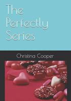 The Perfectly Series: A Three Book Collection 1720272093 Book Cover