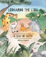 Leonardo the Lion: A Leap of Faith 1733568115 Book Cover