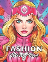Fashion Coloring Book for Girls: Unique and Exciting Designs B0CTJ4G22N Book Cover