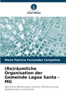 (Re)räumliche Organisation der Gemeinde Lagoa Santa - MG 6205808447 Book Cover