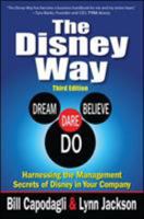 The Disney Way: Harnessing the Management Secrets of Disney in Your Company 0070120641 Book Cover
