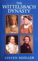 The Wittelsbach Dynasty 0970257635 Book Cover