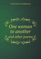 One Woman to Another, and Other Poems 5518588534 Book Cover