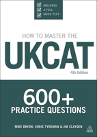 How to Master the Ukcat: 600+ Practice Questions 0749468211 Book Cover