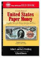 A Guide Book Of United States Paper Money: Complete Source for History, Grading, and Prices (Official Red Book) (Official Red Book) 0794817866 Book Cover