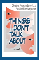 Things I Don't Talk About 1721718907 Book Cover