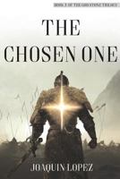 The Chosen One: The God Stone Trilogy 1949338312 Book Cover