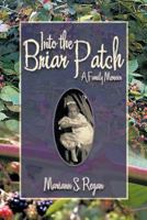 Into the Briar Patch: A Family Memoir 1463407777 Book Cover