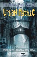 The Alchemy Press Book of Urban Mythic 0957348932 Book Cover