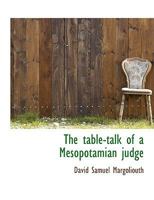 The Table-talk of a Mesopotamian Judge 1016065256 Book Cover