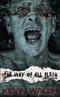 The Way of All Flesh 0957648022 Book Cover