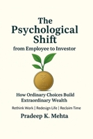 The Psychological Shift from Employee to Investor B0FHJVVCBL Book Cover