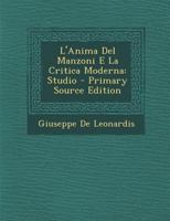 L'Anima Del Manzoni E La Critica Moderna: Studio - Primary Source Edition 1293293946 Book Cover