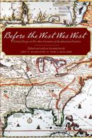 Before the West Was West: Critical Essays on Pre-1800 Literature of the American Frontiers 080325685X Book Cover