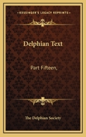 Delphian Text: Part Fifteen, 147941560X Book Cover