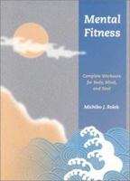 Mental Fitness: Complete Workouts For Body, Mind, And Soul