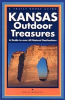 Kansas Outdoor Treasures (Trails Books Guides) 1934553115 Book Cover