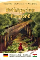Rotkäppchen – Kumsorê: Zweisprachig: Deutsch/Kurdisch – Duzimanî: Almanî/Kurmancî (Grimmsche Märchen – Zweisprachige Ausgaben: Deutsch-Kurdisch (Kurmandschi)) (German Edition) B0F9SLNGLJ Book Cover