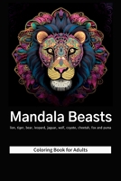 Mandala Beasts : Mindful Patterns Coloring Book for Adults | 120 Illustrations of 10 Animals B0C2RPGW29 Book Cover