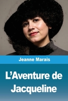L'Aventure de Jacqueline (French Edition) 3690822084 Book Cover
